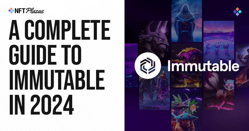 A Complete Guide to Immutable in 2024