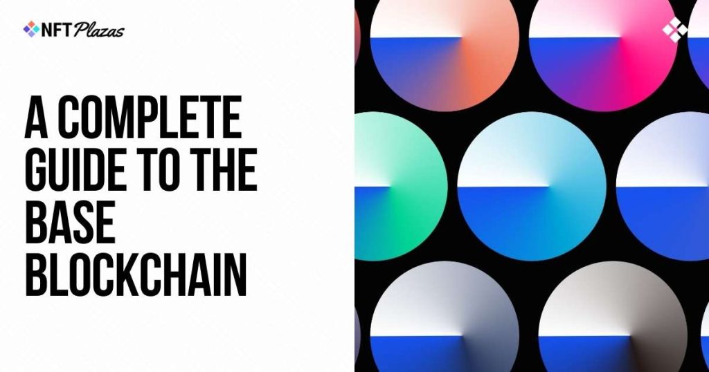 A Complete Guide to the Base Blockchain