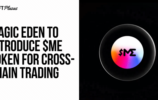 Magic Eden to Introduce $ME Token for Cross-Chain Trading