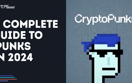 A Complete Guide to CryptoPunks in 2024