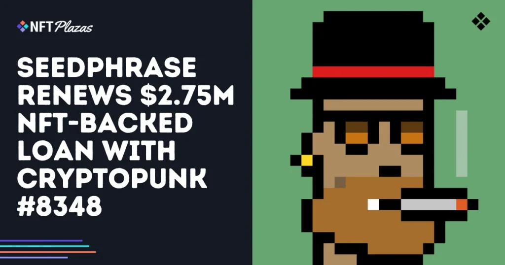 Seedphrase Renews $2.75M Loan Backed by CryptoPunk #8348