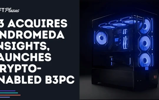 B3 Acquires Andromeda Insights, Launches Crypto-Enabled B3PC
