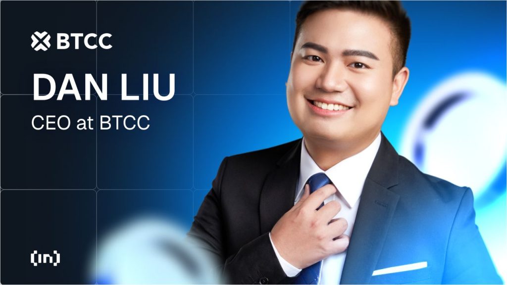 A New Chapter for Crypto’s OG Exchange: Dan Liu Takes the Helm at BTCC