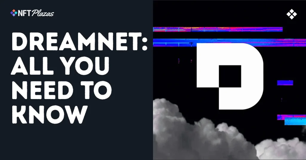 A Complete Guide to DreamNet: The Next-Gen Media Protocol