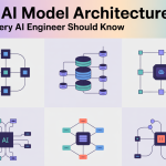 5 AI Model Architectures Every AI Engineer Should Know