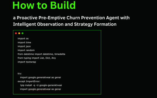 How to Build a Proactive Pre-Emptive Churn Prevention Agent with Intelligent Observation and Strategy Formation