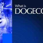What Is Dogecoin and Should You Invest in It