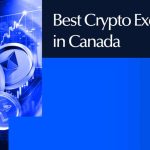 10 Best Crypto Exchanges In Canada